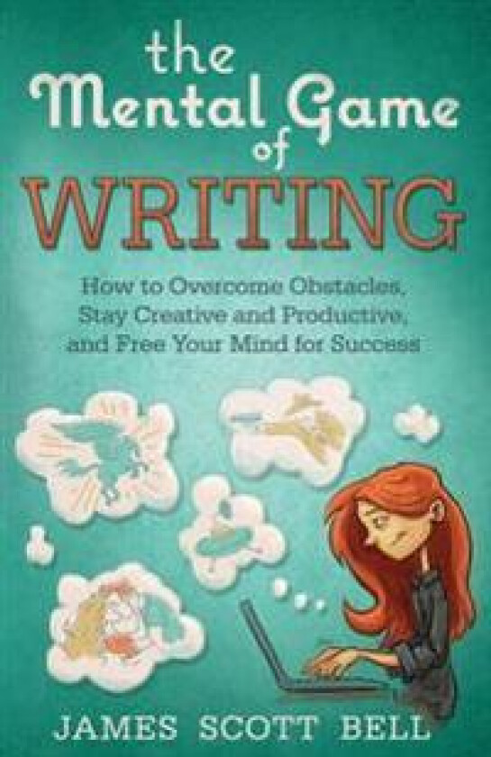 The Mental Game of Writing