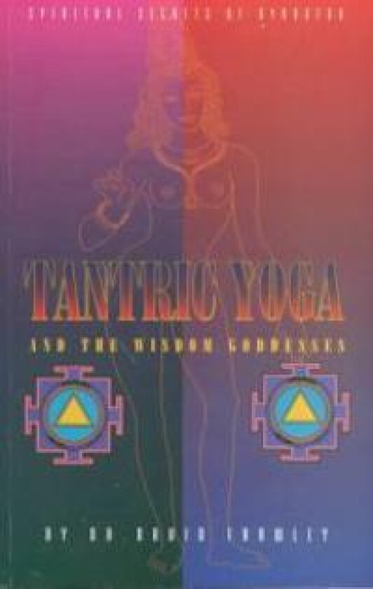 Tantric Yoga and the Wisdom Goddesses