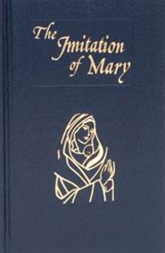Imitation of Mary: In Four Books