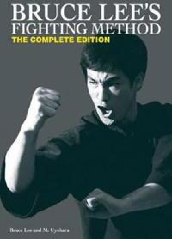 Bruce Lee's Fighting Method Complete Edition