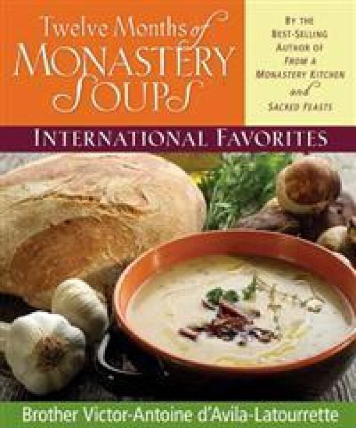 Twelve Months of Monastery Soups