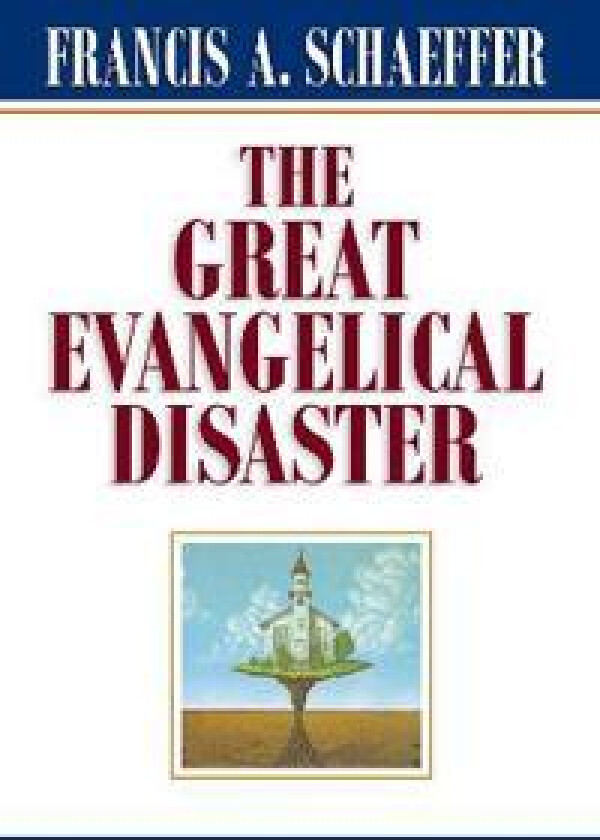 The Great Evangelical Disaster