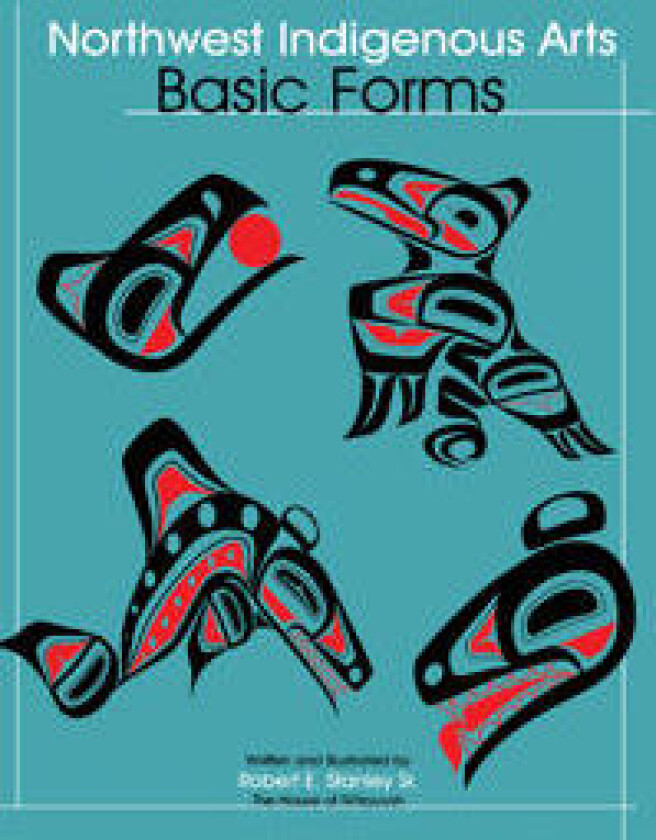 Northwest Indigenous Arts: Basic Forms