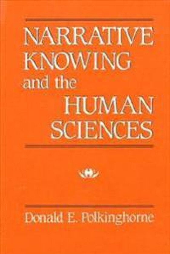 Narrative Knowing and the Human Sciences