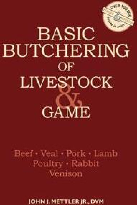 Basic Butchering of Livestock & Game