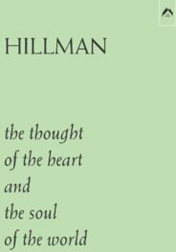The Thought of the Heart and the Soul of the World