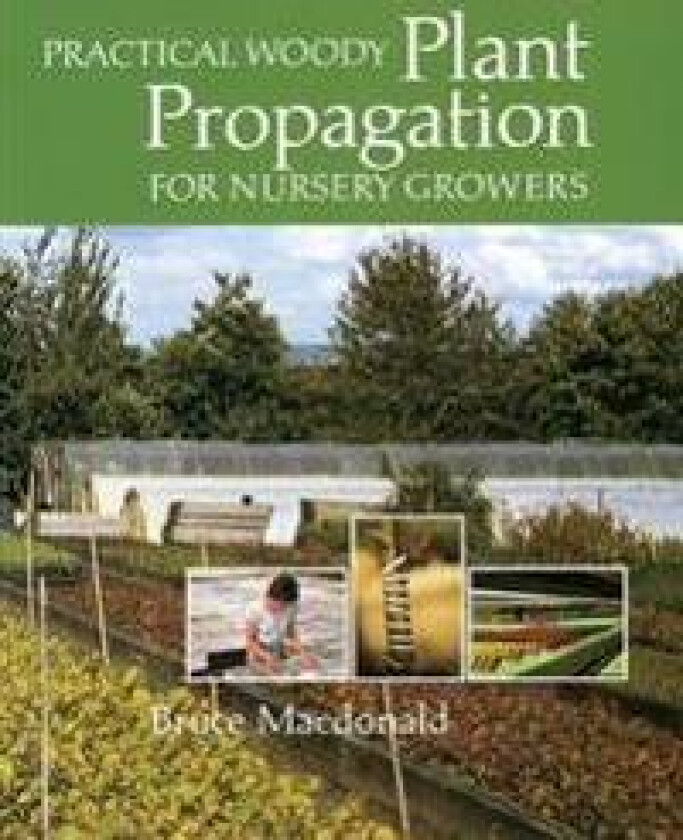 Practical Woody Plant Propagation for Nursery Growers