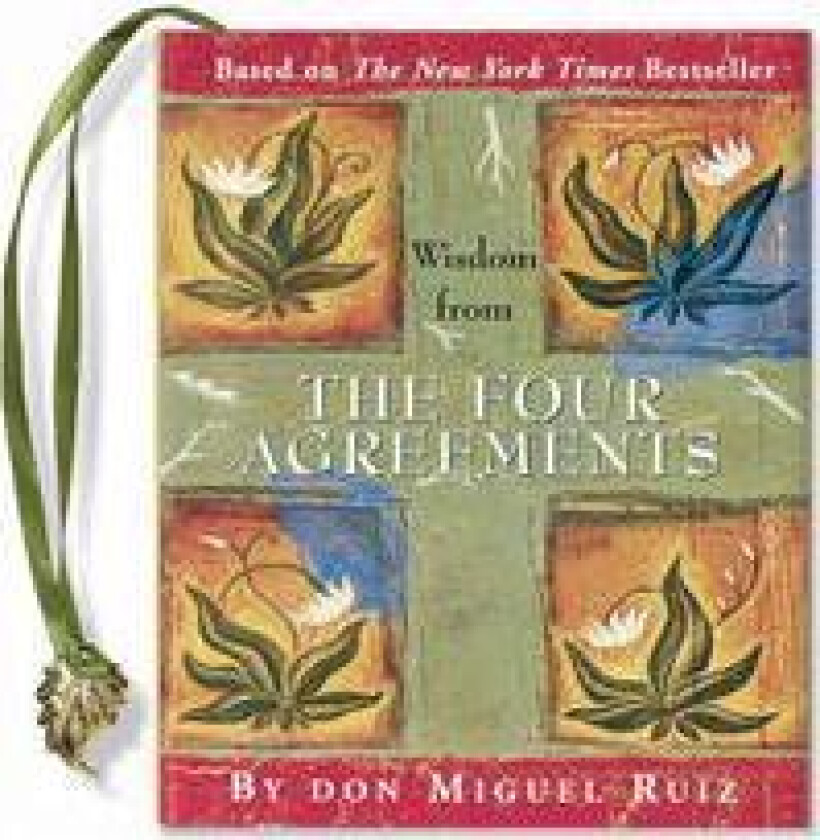 Wisdom from the Four Agreements