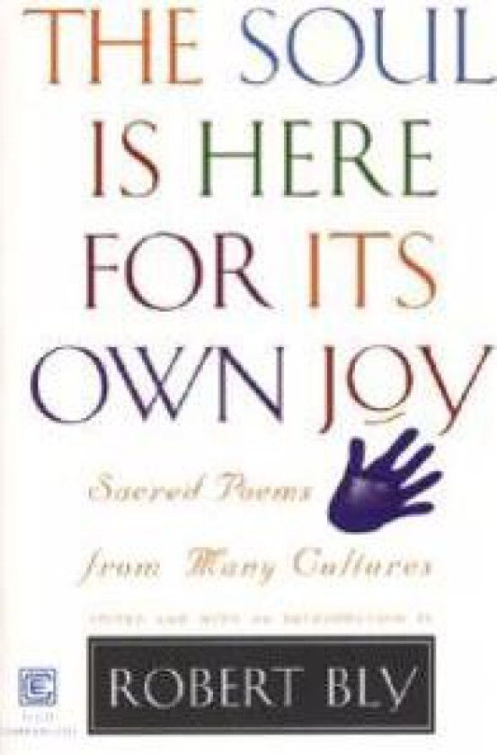 Soul Is Here for It's Own Joy