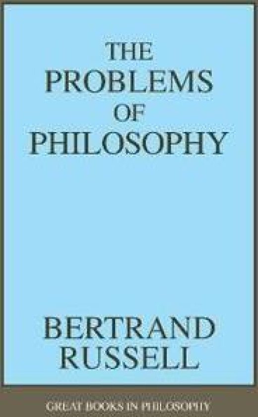 The Problems of Philosophy