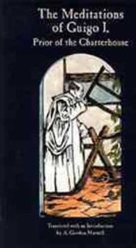 The Meditations Of Guigo I