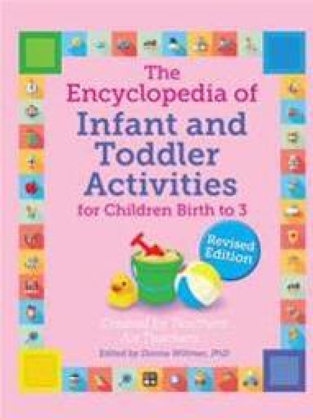 The Encyclopedia of Infant and Toddler Activities, Revised