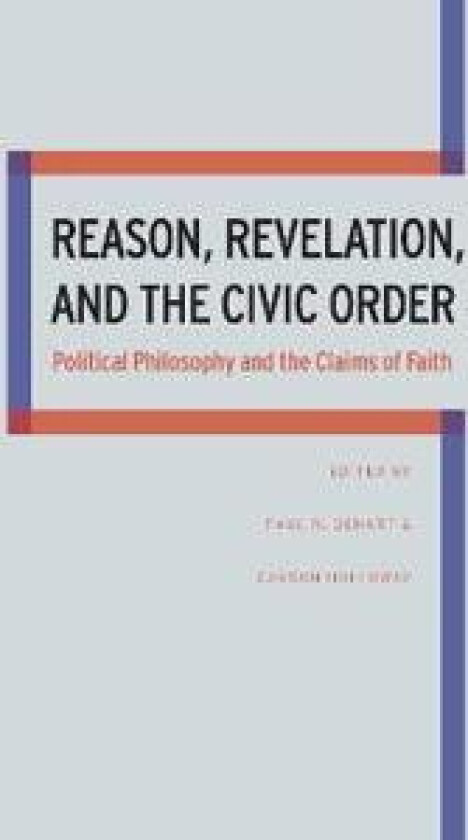 Reason, Revelation, and the Civic Order