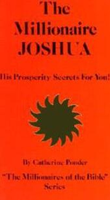 The Millionaire Joshua - the Millionaires of the Bible Series Volume 3