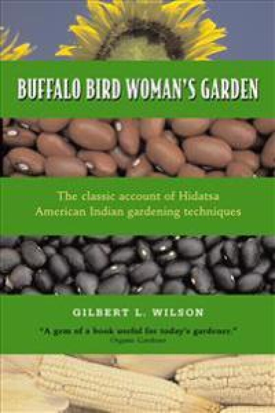 Buffalo Bird Woman's Garden