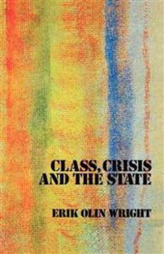 Class, Crisis and the State