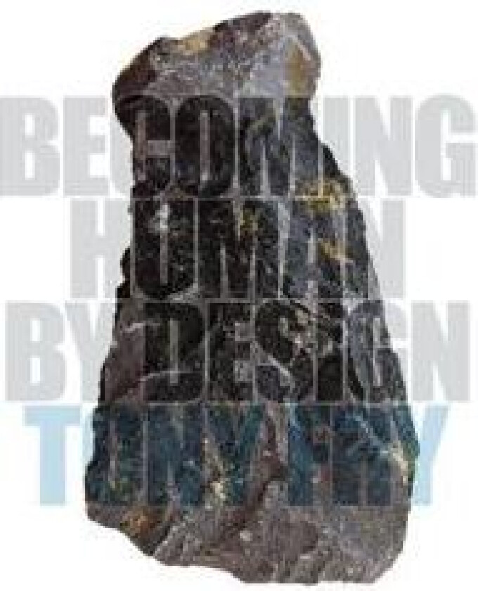 Becoming Human by Design