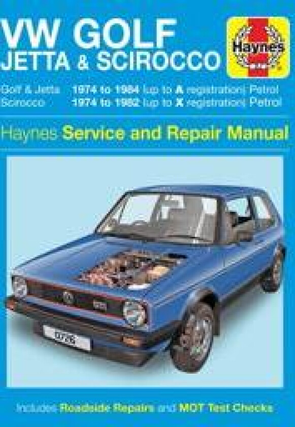 VW Golf, Jetta & Scirocco Mk 1 Petrol 1.5, 1.6 & 1.8 (74 - 84) Haynes Repair Manual