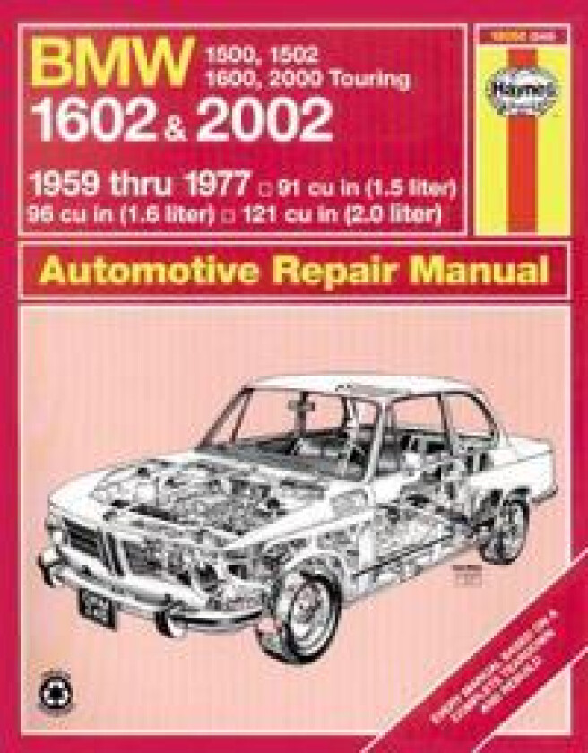 BMW 1500, 1502, 1600, 1602, 2000 & 2002 (59 - 77) Up To S *
