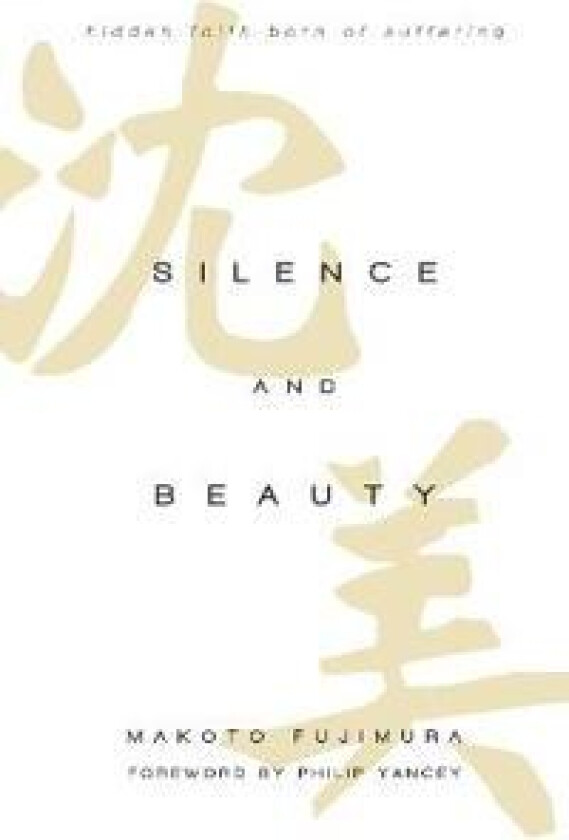 Silence and Beauty – Hidden Faith Born of Suffering