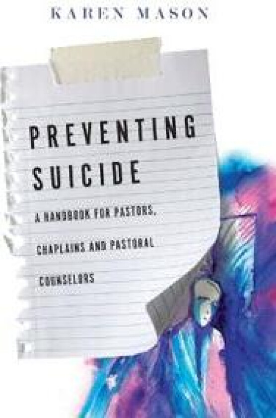 Preventing Suicide – A Handbook for Pastors, Chaplains and Pastoral Counselors