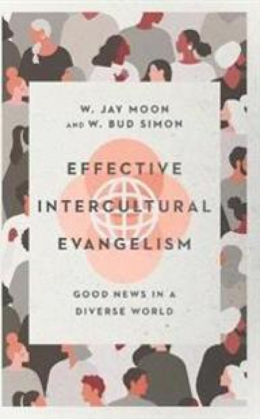 Effective Intercultural Evangelism – Good News in a Diverse World
