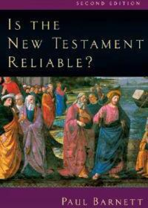 Is the New Testament Reliable?