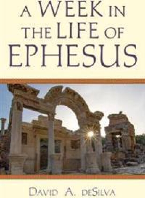 A Week In the Life of Ephesus