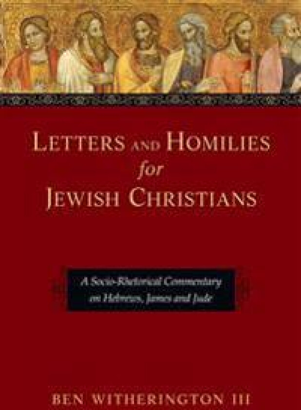 Letters and Homilies for Jewish Christians