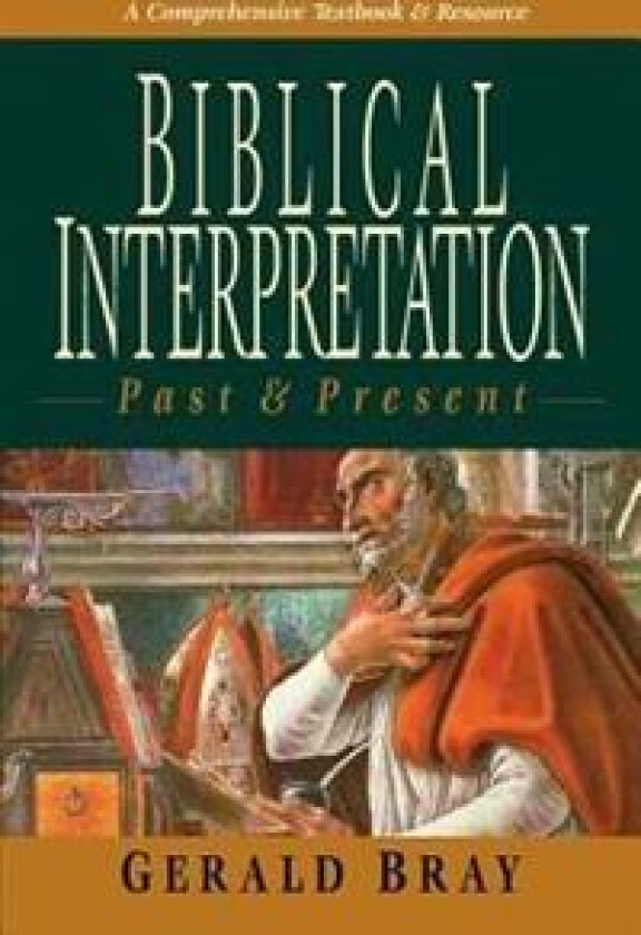 Biblical Interpretation: Past & Present