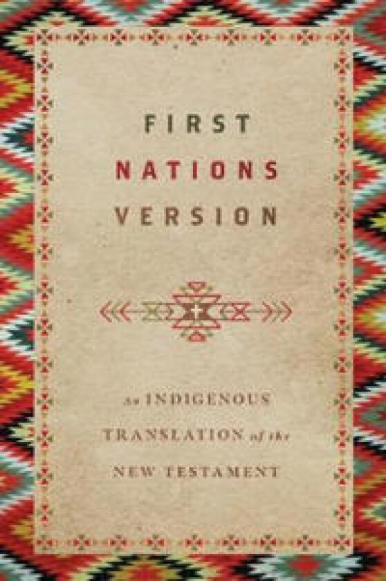 First Nations Version – An Indigenous Translation of the New Testament