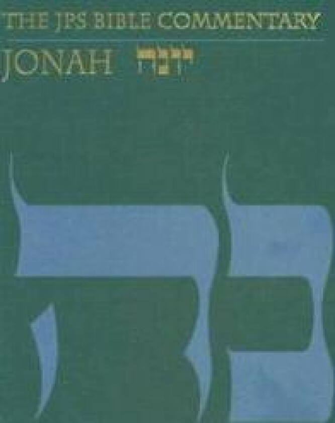 The JPS Bible Commentary: Jonah