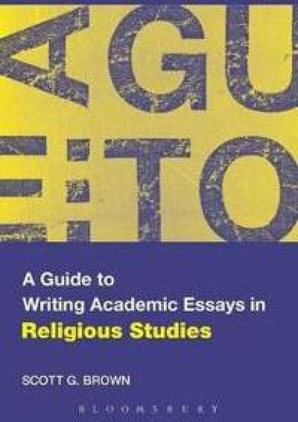 A Guide to Writing Academic Essays in Religious Studies