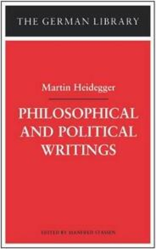 Philosophical and Political Writings: Martin Heidegger