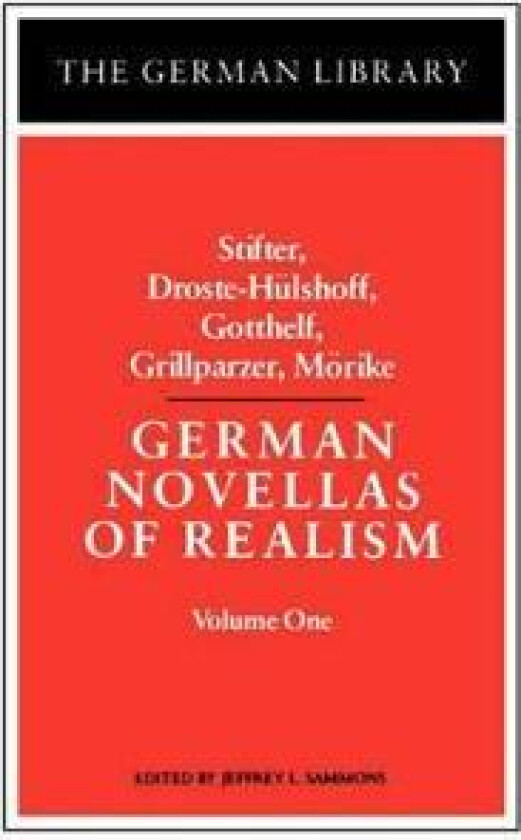 German Novellas of Realism: Stifter, Droste-Hulshoff, Gotthelf, Grillparzer, Morike