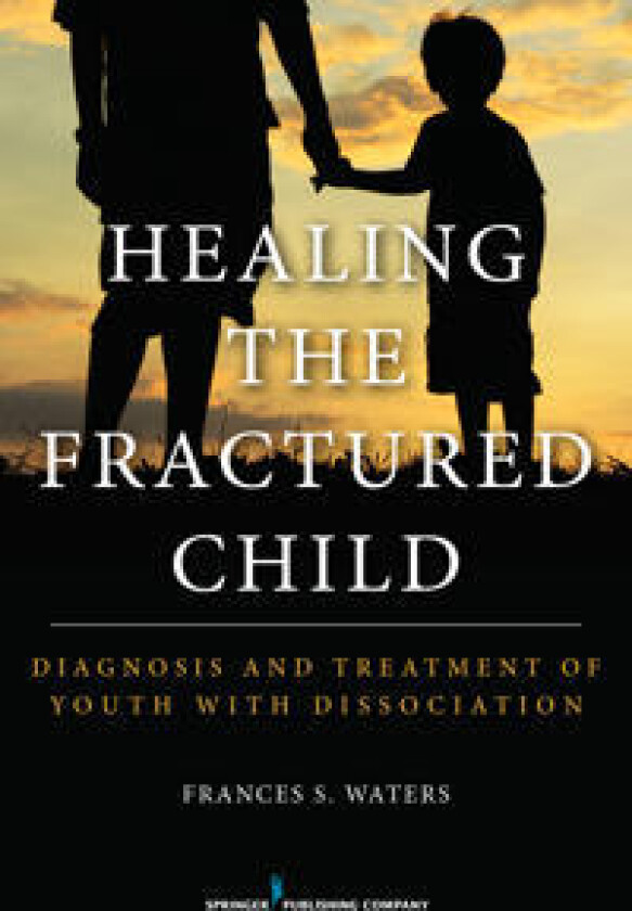 Healing the Fractured Child