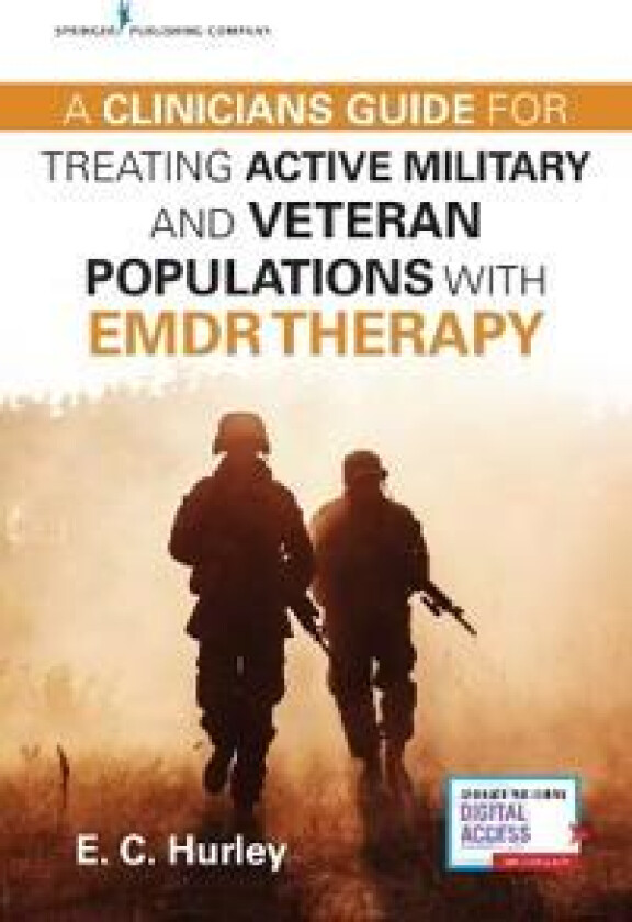 A Clinician's Guide for Treating Active Military and Veteran Populations with EMDR Therapy
