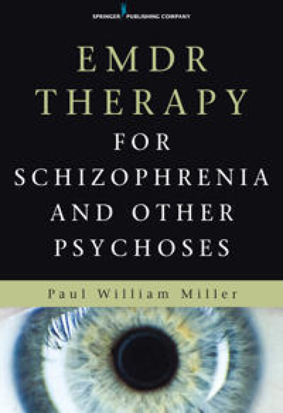 EMDR Therapy for Schizophrenia and Other Psychoses