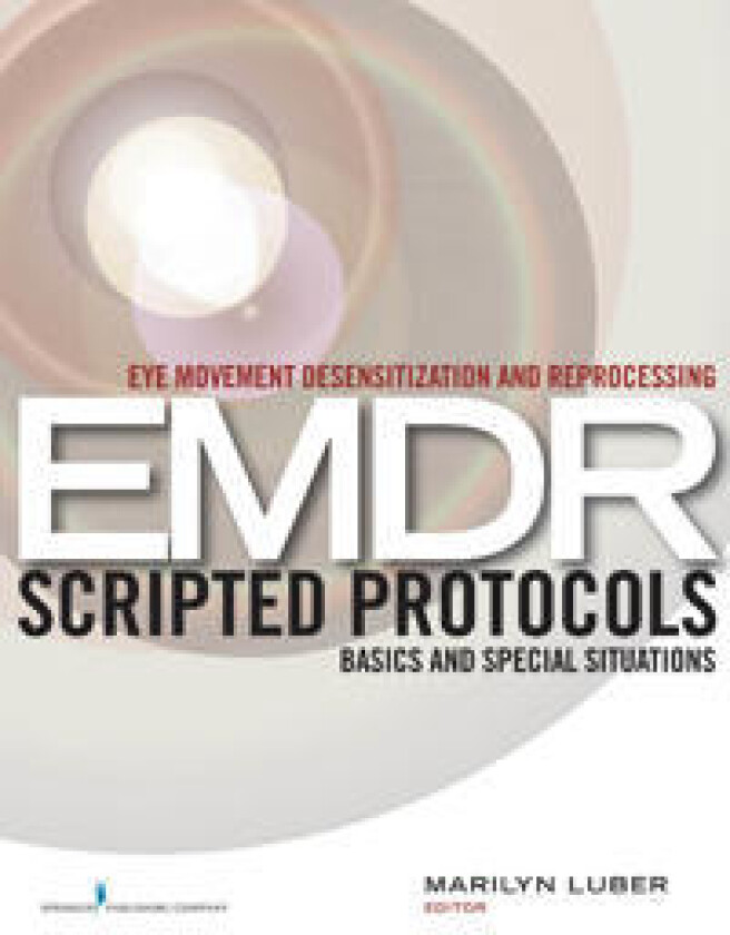 Eye Movement Desensitization and Reprocessing (EMDR) Scripted Protocols