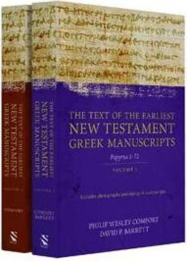 The Text of the Earliest New Testament Greek Manuscripts, 2 Volume Set