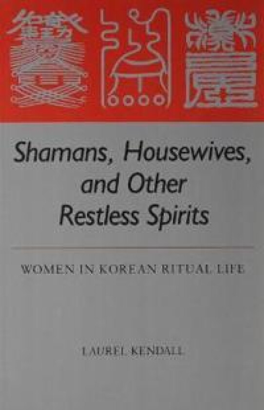 Shamans, Housewives and Other Restless Spirits