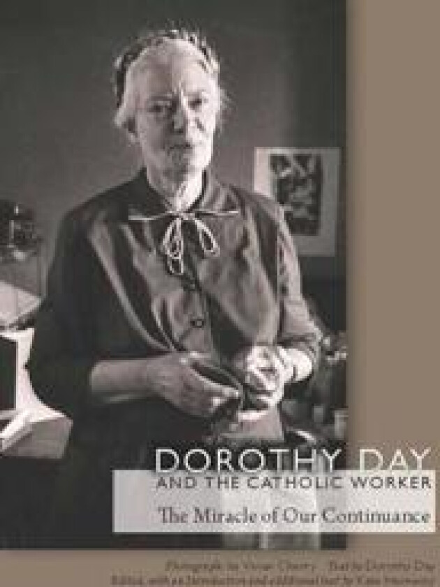 Dorothy Day and the Catholic Worker