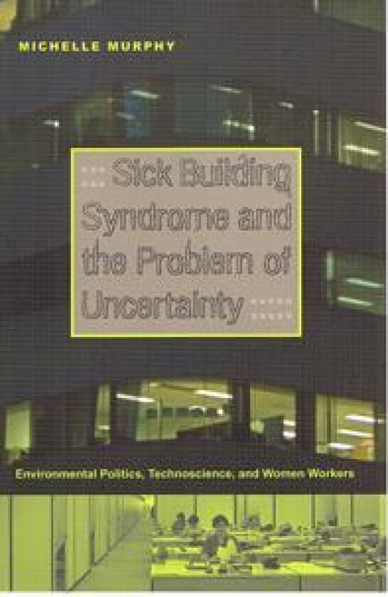 Sick Building Syndrome and the Problem of Uncertainty