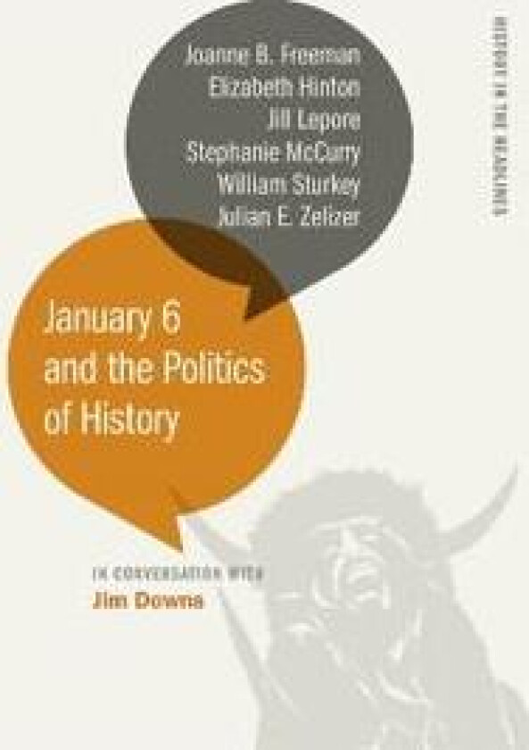 Bilde av January 6 and the Politics of History