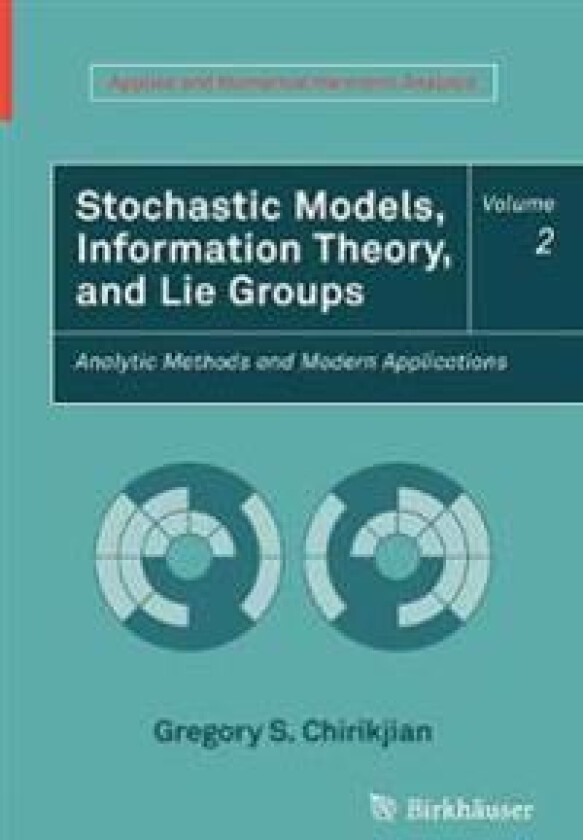 Stochastic Models, Information Theory, and Lie Groups, Volume 2
