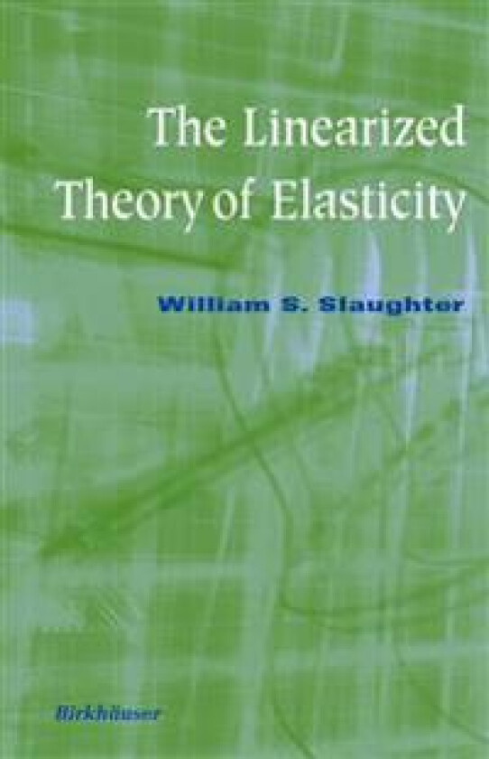 The Linearized Theory of Elasticity
