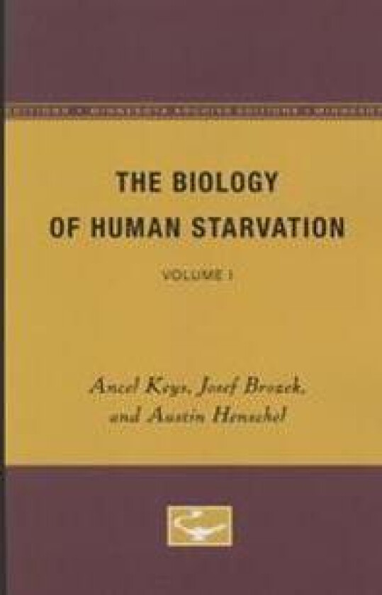 The Biology of Human Starvation