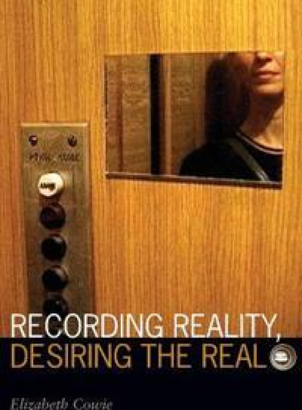 Recording Reality, Desiring the Real