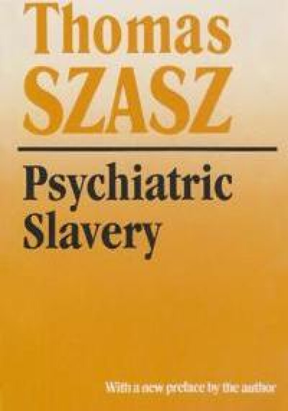Psychiatric Slavery