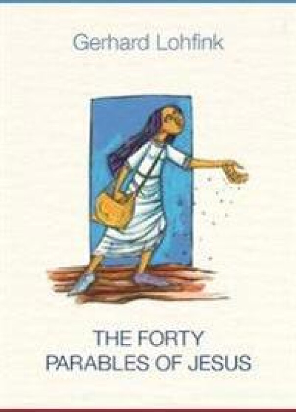 The Forty Parables of Jesus